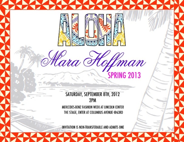 Mara Hoffman S/S 2013 Runway Show Invitation